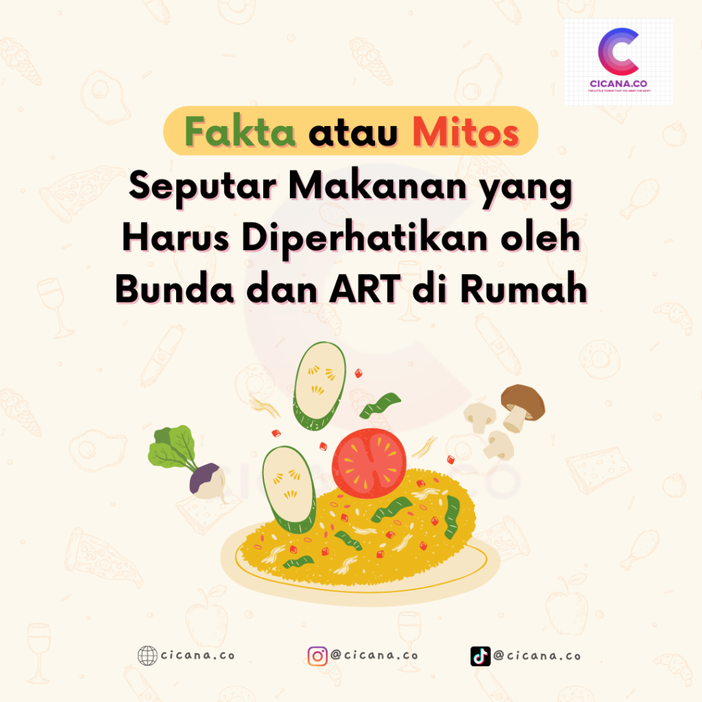 Fakta dan Mitos Seputar Makanan: ART di Rumah Sudah Tau?