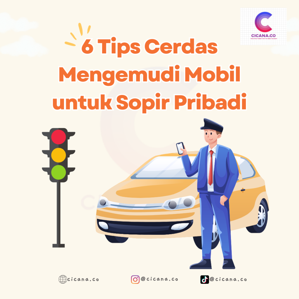 6 Tips Cerdas Mengemudi Mobil untuk Sopir Pribadi